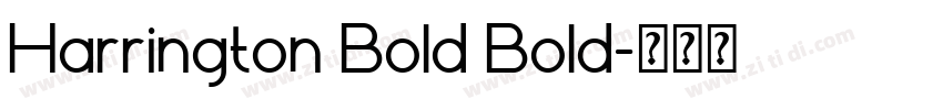 Harrington Bold Bold字体转换 Harrington Bold Bold字体转换